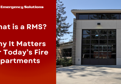 What is a RMS – and Why It Matters for Today’s Fire Departments