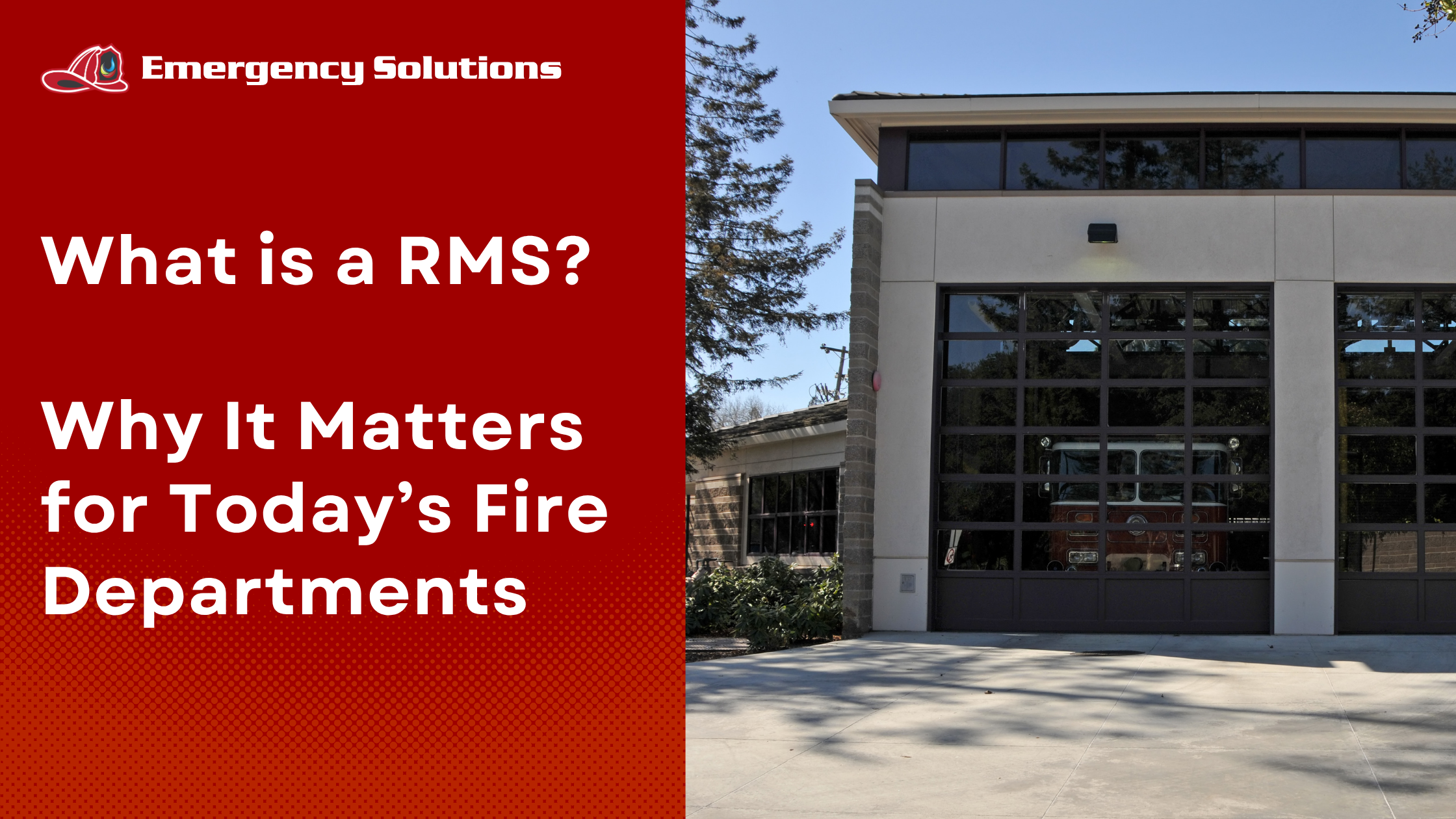 What is a RMS – and Why It Matters for Today’s Fire Departments